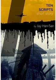 бесплатно читать книгу Ten Scripts автора  Jay Han-San