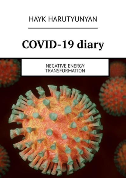COVID-19 diary. Negative energy transformation