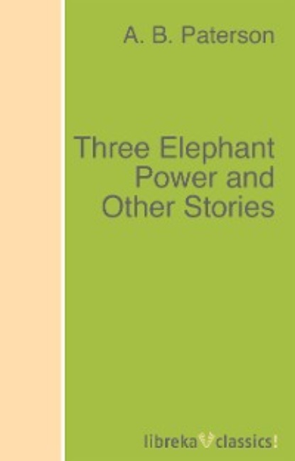 Three Elephant Power and Other Stories