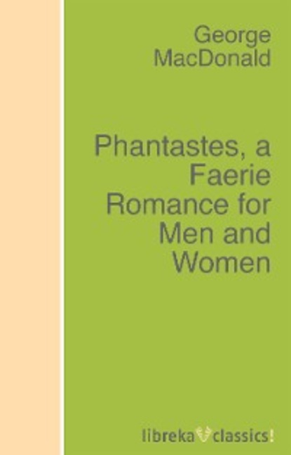 Phantastes, a Faerie Romance for Men and Women