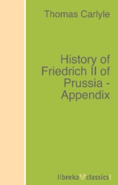 History of Friedrich II of Prussia - Appendix