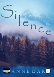 бесплатно читать книгу Silence автора Anne Dar