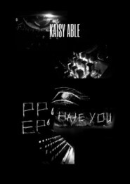 бесплатно читать книгу EP; PP: Hate you автора  Kaisy Able