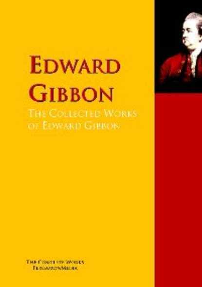 The Collected Works of Edward Gibbon