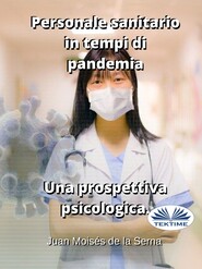 бесплатно читать книгу Personale Sanitario In Tempi Di Pandemia. Una Prospettiva Psicologica. автора Juan Moisés De La Serna