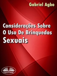 бесплатно читать книгу Considerações Sobre O Uso De Brinquedos Sexuais автора Gabriel Agbo
