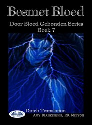 бесплатно читать книгу Besmet Bloed ( Door Bloed Gebonden Series Boek 7) автора Amy Blankenship