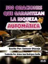 бесплатно читать книгу 500 Oraciones Que Garantizan Una Riqueza Automática автора Samson Olasoju