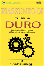 бесплатно читать книгу Riassunto Di Tu Sei Un Duro автора  Readtrepreneur Publishing