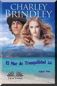 бесплатно читать книгу El Mar De Tranquilidad 2.0 автора Charley Brindley