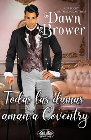 бесплатно читать книгу Todas Las Damas Aman A Coventry автора Dawn Brower