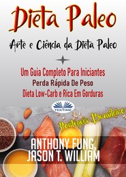 бесплатно читать книгу Dieta Paleo - A Ciência E A Arte Da Dieta Paleo автора Jason T. William