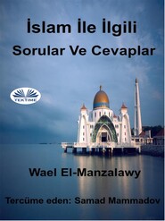 бесплатно читать книгу İslam İle İlgili Sorular Ve Cevaplar автора Wael El-Manzalawy