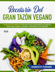 бесплатно читать книгу Recetario Del Gran Tazón Vegano автора Joseph P. Turner
