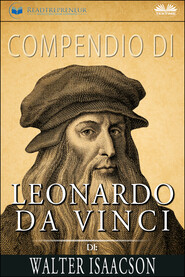 бесплатно читать книгу Compendio Di Leonardo Da Vinci Di Walter Isaacson автора  Readtrepreneur Publishing