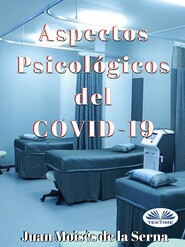 бесплатно читать книгу Aspectos Psicológicos Del COVID-19 автора Juan Moisés De La Serna