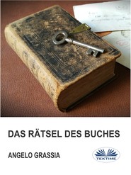 бесплатно читать книгу Das Rätsel Des Buches автора Angelo Grassia
