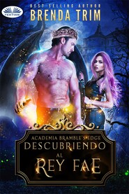 бесплатно читать книгу Descubriendo Al Rey Fae автора Brenda Trim
