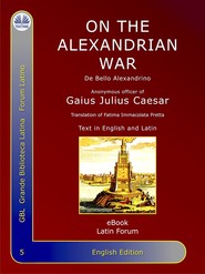 бесплатно читать книгу On The Alexandrian War автора Andrea Pietro Cornalba