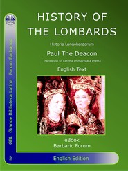 бесплатно читать книгу History Of The Lombards автора Paolo Diacono – Paulus Diaconus
