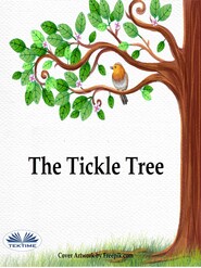 бесплатно читать книгу The Tickle Tree автора Francois Keyser