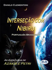 бесплатно читать книгу Interseção Com Nibiru автора Danilo Clementoni