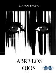 бесплатно читать книгу Abre Los Ojos автора Marco Bruno