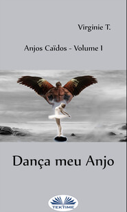 бесплатно читать книгу Dança Meu Anjo автора Virginie T.