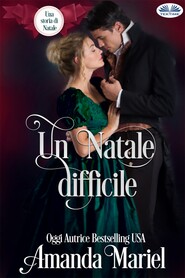 бесплатно читать книгу Un Natale Difficile автора Amanda Mariel