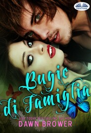 бесплатно читать книгу Bugie Di Famiglia автора Dawn Brower
