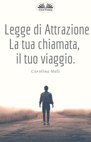 бесплатно читать книгу Legge Di Attrazione автора Carolina Meli