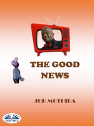 бесплатно читать книгу The Good News автора Job Mothiba