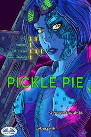 бесплатно читать книгу Pickle Pie автора George Saoulidis