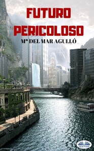 бесплатно читать книгу Futuro Pericoloso автора Mª Del Mar Agulló