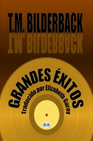 бесплатно читать книгу Grandes Éxitos автора T. M. Bilderback