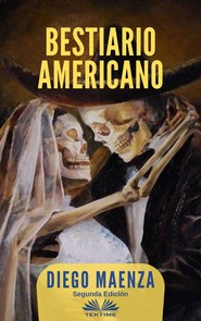 бесплатно читать книгу Bestiario Americano автора Diego Maenza