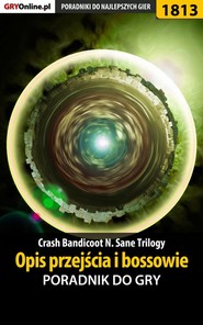 бесплатно читать книгу Crash Bandicoot N. Sane Trilogy автора Jacek Hałas
