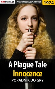 бесплатно читать книгу A Plague Tale Innocence автора Agnieszka Adamus