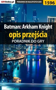 бесплатно читать книгу Batman Arkham Knight автора Jacek Hałas