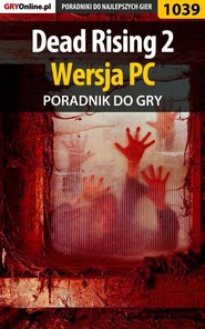 бесплатно читать книгу Dead Rising 2 автора Michał Chwistek