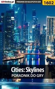 бесплатно читать книгу Cities: Skylines автора Maciej Stępnikowski