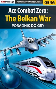 бесплатно читать книгу Ace Combat Zero: The Belkan War автора Piotr Szablata