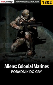 бесплатно читать книгу Aliens: Colonial Marines автора Jacek Hałas