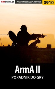 бесплатно читать книгу ArmA II автора Adam Kaczmarek