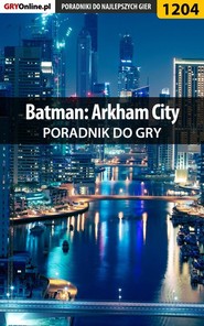 бесплатно читать книгу Batman: Arkham City автора Jacek Hałas