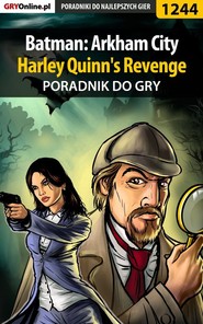 бесплатно читать книгу Batman: Arkham City - Harley Quinn's Revenge автора Michał Rutkowski