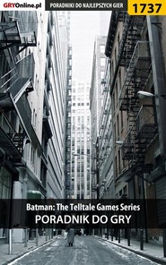 бесплатно читать книгу Batman: The Telltale Games Series автора Wiśniewski Łukasz