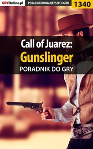 бесплатно читать книгу Call of Juarez: Gunslinger автора Marcin Baran