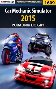 бесплатно читать книгу Car Mechanic Simulator 2015 автора Amadeusz Cyganek
