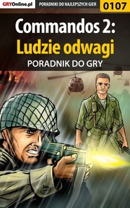 бесплатно читать книгу Commandos 2: Ludzie odwagi автора Karol Papała
